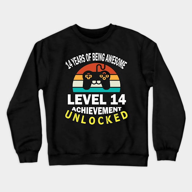 14 Years Of Being Awesome Level 14 Achievement Unlocked Birthday Gamer Son Brother Crewneck Sweatshirt by bakhanh123